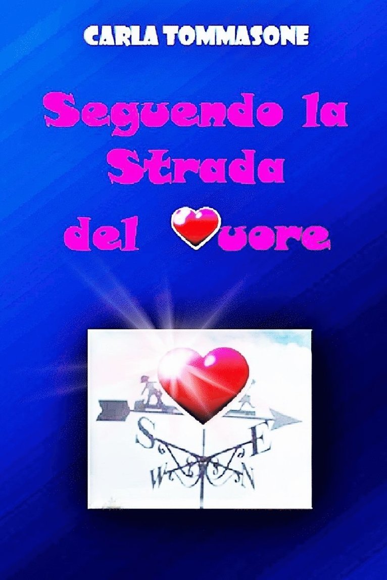 Seguendo La Strada Del Cuore 1