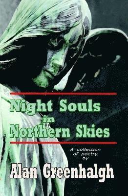 Alan Greenhalgh - Night Souls in Northern Skies, Inbunden