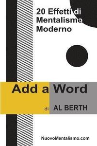 bokomslag Add A Word - 20 Effetti Di Mentalismo Moderno