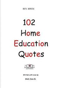 bokomslag 102 Home Education Quotes