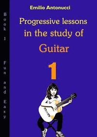 bokomslag Progressive Lessons in the Study of Guitar