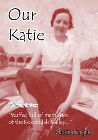bokomslag Our Katie: A Family History