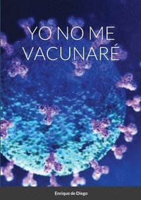 bokomslag Yo No Me Vacunar