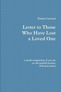 bokomslag Letter to Those Who Have Lost a Loved One