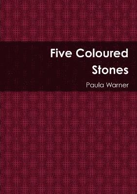 Five Coloured Stones 1