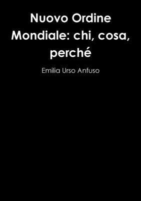 Nuovo Ordine Mondiale: Chi, Cosa, Perche 1