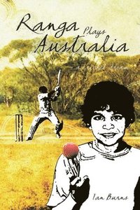 bokomslag Ranga Plays Australia - a cricket dream