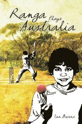 Ranga Plays Australia - a cricket dream 1