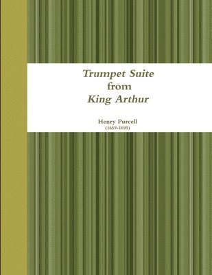 bokomslag Trumpet Suite from King Arthur