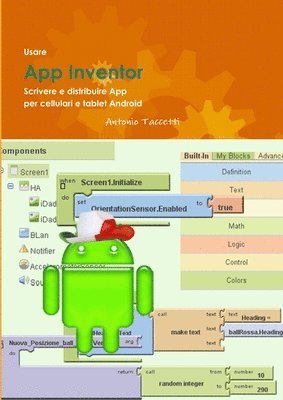 Usare App Inventor Scrivere E Distribuire App Per Cellulari E Tablet Android 1
