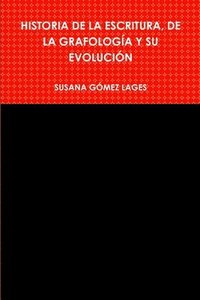 bokomslag Historia de la Escritura, de la Grafologa Y Su Evolucin