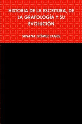 Historia de la Escritura, de la Grafologa Y Su Evolucin 1