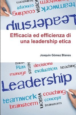 bokomslag Efficacia Ed Efficienza Di Una Leadership Etica