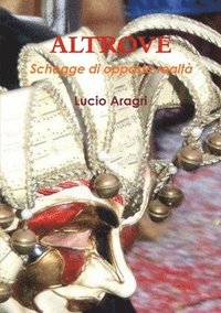 bokomslag ALTROVE - Schegge di opposte realtà