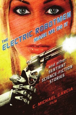 The Electric Robotmen Made Me Do It 1