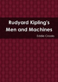 bokomslag Rudyard Kipling's Men and Machines