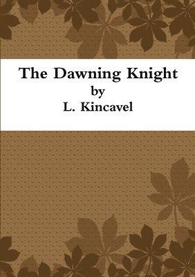 bokomslag Dawning Knight