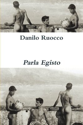 Dott. Danilo Ruocco, Danilo Ruocco - Parla Egisto, Häftad