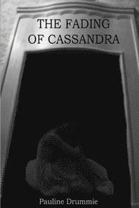 bokomslag Fading Of Cassandra