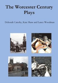 bokomslag The Worcester Century Plays