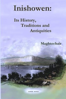 Michael Harkin - Inishowen, its History, Traditions and Antiquities, Häftad
