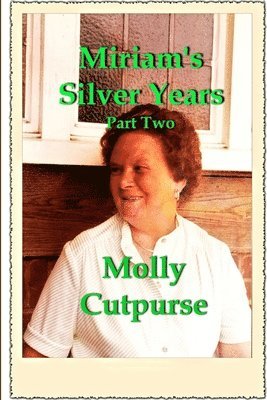 Miriam's Silver Years Part Two 1