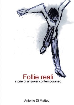 Antonio Emilio Di Matteo - Follie Reali, Häftad