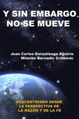 bokomslag SIN EMBARGO NO SE MUEVE: Geocentrismo desde la perspectiva de la razon y la fe