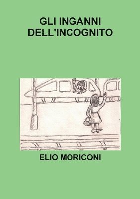 Gli inganni dell'incognito 1