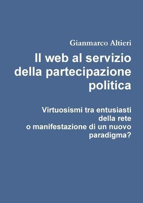 Gianmarco Altieri - Web Al Servizio Della Partecipazione Politica, Häftad