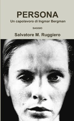 Salvatore M Ruggiero, Salvatore M. Ruggiero - PERSONA - Un capolavoro di Ingmar Bergman, Häftad