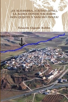 bokomslag ¿Es Alhambra, (Ciudad Real), La Aldea Donde Nacieron Don Quijote Y Sancho Panza?