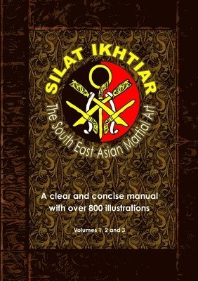 bokomslag Silat Ikhtiar - The South East Asian Martial Art