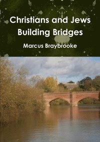bokomslag Christians and Jews Building Bridges