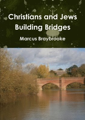 Christians and Jews Building Bridges 1