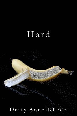 Dusty-Anne Rhodes - Hard, Häftad