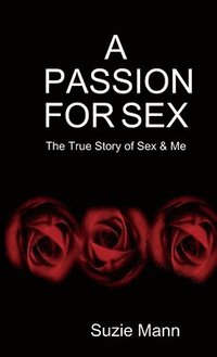bokomslag Passion For Sex