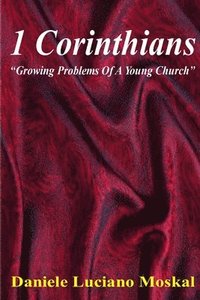 bokomslag 1 Corinthians - Growing Problems of a Young Church