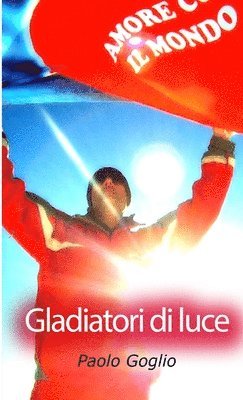 bokomslag Gladiatori di luce