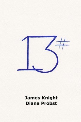 James Knight, Diana Probst - 13, Häftad