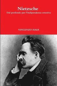 bokomslag Nietzsche - dal profondo per l'indipendenza emotiva