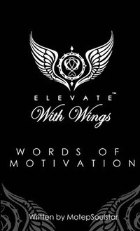 bokomslag Elevate With Wings Words of Motivation