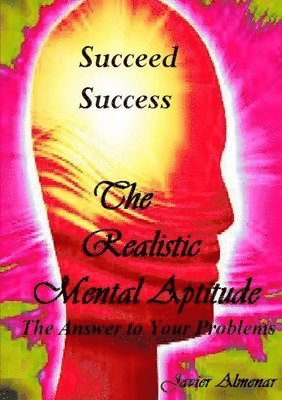 The realistic mental aptitude, the Answer to your problems 1