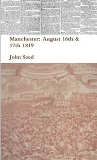 bokomslag Manchester: August 16th & 17th 1819