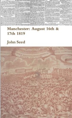 John Seed - Manchester: August 16th & 17th 1819, Häftad