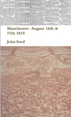 bokomslag Manchester: August 16th & 17th 1819