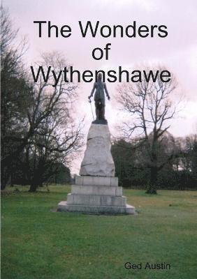 The Wonders of Wythenshawe 1