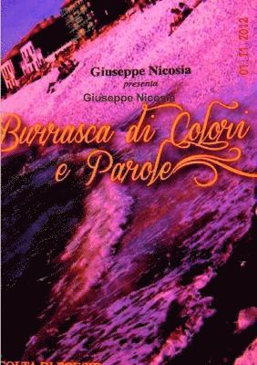 bokomslag "BURRASCA DI COLORI E PAROLE" Raccolta di Poesie