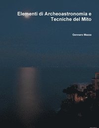 bokomslag Elementi Di Archeoastronomia E Tecniche Del Mito