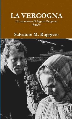Salvatore M Ruggiero, Salvatore M. Ruggiero - VERGOGNA - Un capolavoro di Ingmar Bergman, Häftad